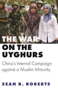 Downloading google books to nook The War on the Uyghurs: China's Internal Campaign against a Muslim Minority English version 9780691234496 by  FB2