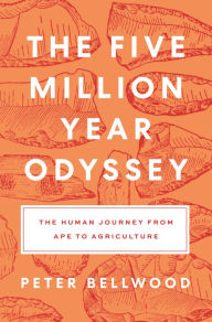 Ebook free download torrent search The Five-Million-Year Odyssey: The Human Journey from Ape to Agriculture (English Edition) by Peter Bellwood CHM RTF