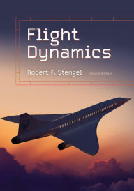 Title: Flight Dynamics: Second Edition, Author: Robert F. Stengel