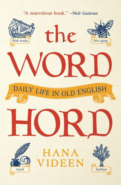 The Wordhord: Daily Life Old English