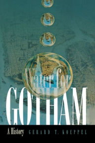 Title: Water for Gotham: A History, Author: Gerard T. Koeppel