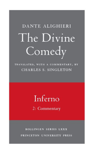 The Divine Comedy, I. Inferno, Vol. I. Part 2: Commentary