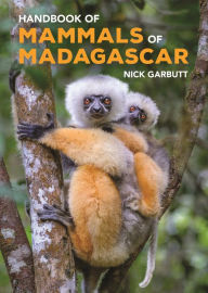 Title: Handbook of Mammals of Madagascar, Author: Nick Garbutt