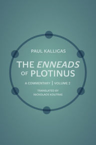 Title: The Enneads of Plotinus: A Commentary Volume 2, Author: Paul Kalligas