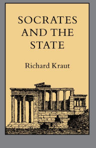 Title: Socrates and the State, Author: Richard Kraut