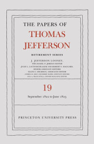 Download epub free books The Papers of Thomas Jefferson, Retirement Series, Volume 19: 16 September 1822 to 30 June 1823 iBook by Thomas Jefferson, J. Jefferson Looney, Thomas Jefferson, J. Jefferson Looney in English