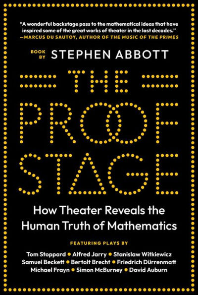 The Proof Stage: How Theater Reveals the Human Truth of Mathematics