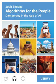 Title: Algorithms for the People: Democracy in the Age of AI, Author: Josh Simons