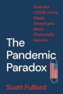 The Pandemic Paradox: How the COVID Crisis Made Americans More Financially Secure