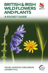 Title: British and Irish Wild Flowers and Plants: A Pocket Guide, Author: Rachel Hamilton