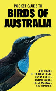 It download ebook Pocket Guide to Birds of Australia 9780691245492 by Jeff Davies, Peter Menkhorst, Danny Rogers, Rohan Clarke, Peter Marsack, Jeff Davies, Peter Menkhorst, Danny Rogers, Rohan Clarke, Peter Marsack