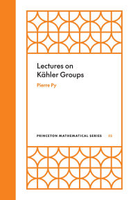 Title: Lectures on Kähler Groups, Author: Pierre Py