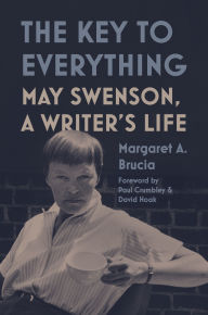Free ebook download for pc The Key to Everything: May Swenson, A Writer's Life in English 9780691247229 by Margaret A. Brucia PDB MOBI