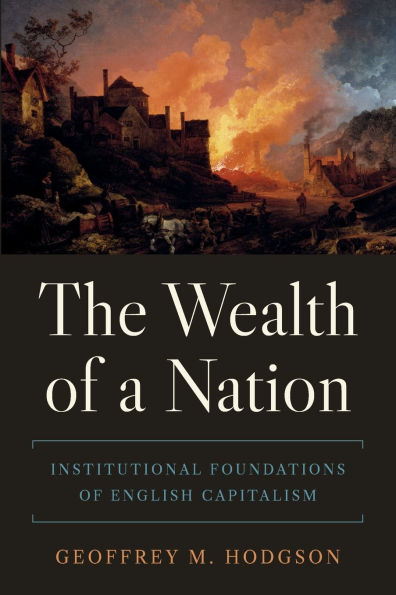 The Wealth of a Nation: Institutional Foundations English Capitalism