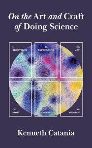Epub ebooks downloads On the Art and Craft of Doing Science by Kenneth Catania 9780691249261 ePub English version