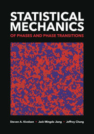 Best forum to download books Statistical Mechanics of Phases and Phase Transitions (English literature)  by Steven A. Kivelson, Jack Mingde Jiang, Jeffrey Chang 9780691249735