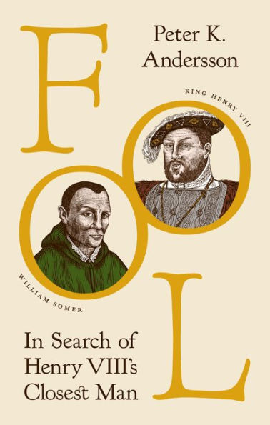 Fool: Search of Henry VIII's Closest Man