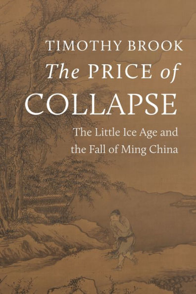 the Price of Collapse: Little Ice Age and Fall Ming China