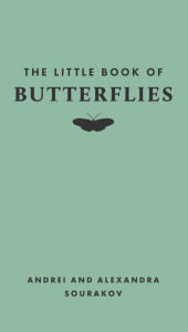Download spanish books for kindle The Little Book of Butterflies  by Andrei Sourakov, Alexandra A. Sourakov, Tugce Okay 9780691251745