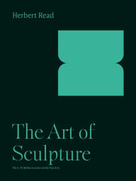 Title: The Art of Sculpture, Author: Herbert Read