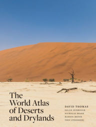 Title: The World Atlas of Deserts and Drylands, Author: David Thomas