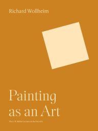 Title: Painting as an Art, Author: Richard Wollheim