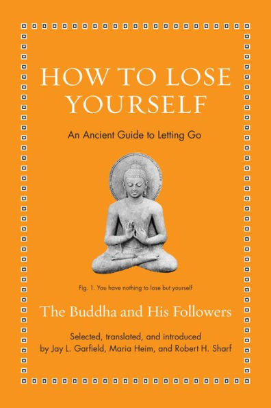 How to Lose Yourself: An Ancient Guide Letting Go
