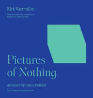 Title: Pictures of Nothing: Abstract Art since Pollock, Author: Kirk Varnedoe