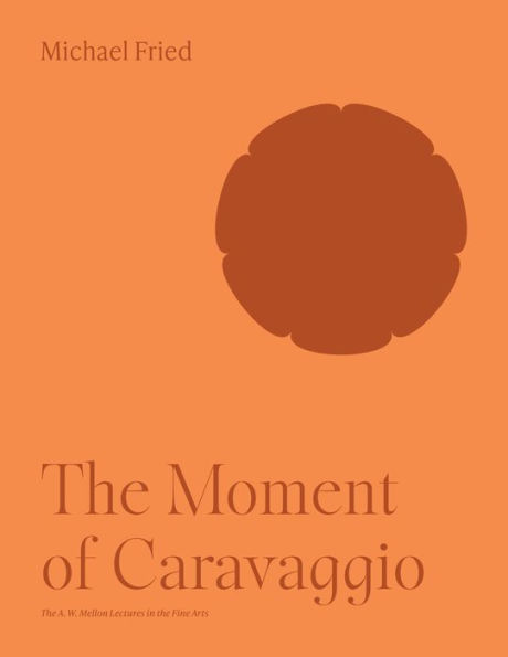 The Moment of Caravaggio