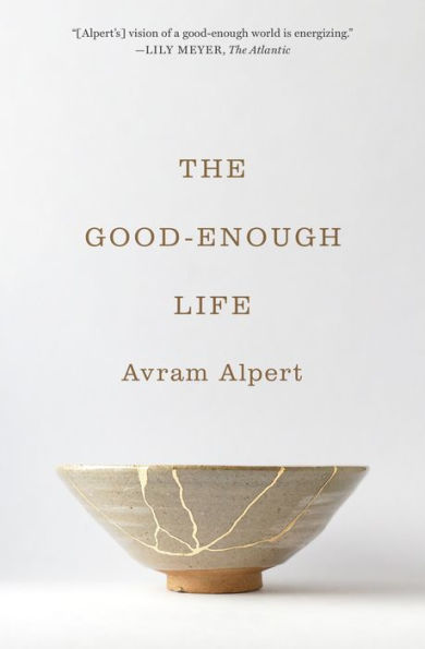 The Good-Enough Life