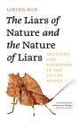 The Liars of Nature and the Nature of Liars: Cheating and Deception in the Living World