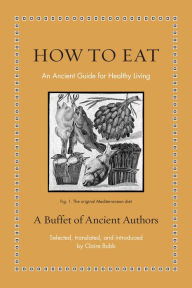 Free download e book computer How to Eat: An Ancient Guide for Healthy Living in English ePub by Princeton University Press
