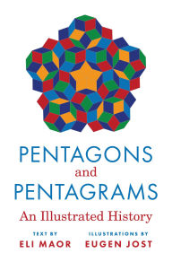 Title: Pentagons and Pentagrams: An Illustrated History, Author: Eli Maor