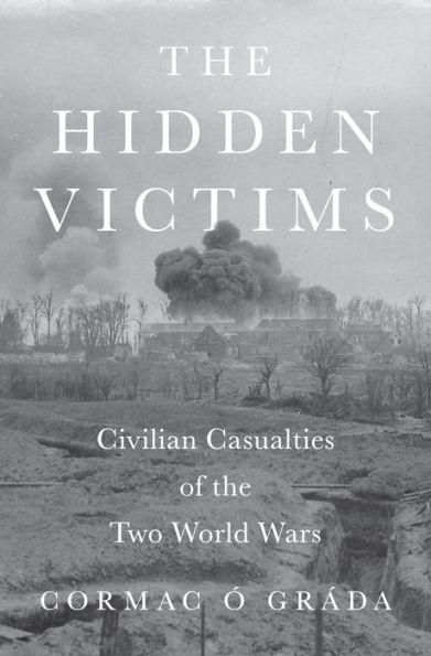 the Hidden Victims: Civilian Casualties of Two World Wars