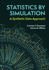 Title: Statistics by Simulation: A Synthetic Data Approach, Author: Carsten F. Dormann