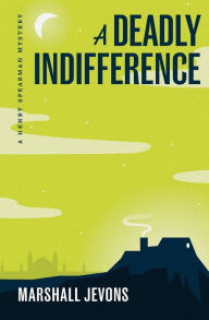 Download ebook format txt A Deadly Indifference: A Henry Spearman Mystery in English by Marshall Jevons 9780691259338 FB2 CHM MOBI