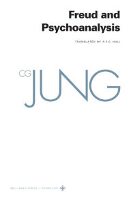 Title: Collected Works of C. G. Jung, Volume 4: Freud and Psychoanalysis, Author: C. G. Jung