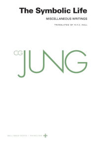 Free kindle books downloads amazon Collected Works of C. G. Jung, Volume 18: The Symbolic Life: Miscellaneous Writings 9780691259420 (English Edition) by C. G. Jung