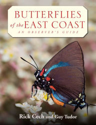 Title: Butterflies of the East Coast: An Observer's Guide, Author: Rick Cech