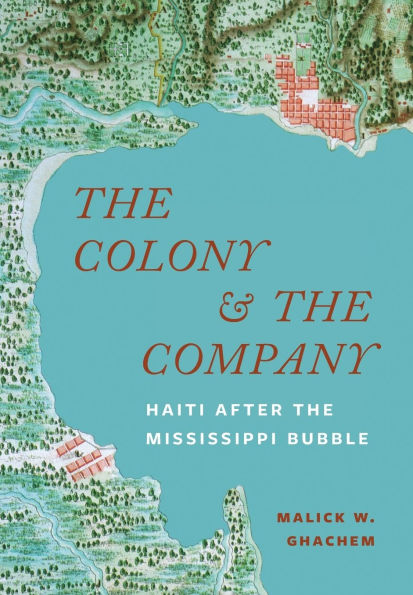 The Colony and the Company: Haiti after the Mississippi Bubble