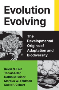 French books downloads Evolution Evolving: The Developmental Origins of Adaptation and Biodiversity (English Edition) by Kevin N. Lala, David Andrews, Tobias Uller, Nathalie Feiner, Marcus Feldman 9780691262413 DJVU