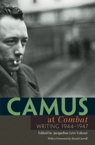 Title: Camus at Combat: Writing 1944-1947, Author: Albert Camus
