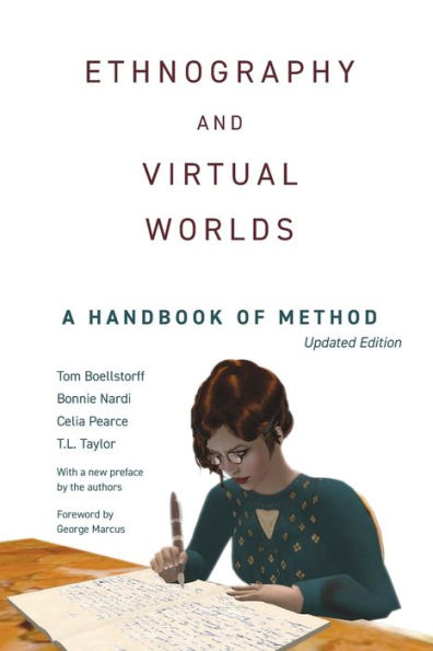 Ethnography and Virtual Worlds: A Handbook of Method, Updated Edition