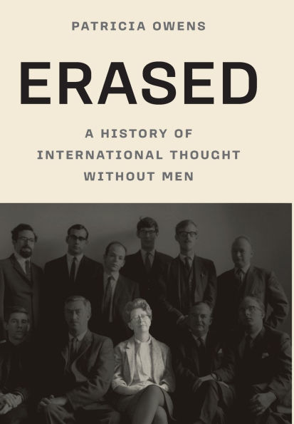 Erased: A History of International Thought Without Men