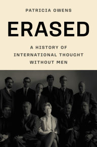 Download free books for ipad yahoo Erased: A History of International Thought Without Men PDB PDF by Patricia Owens in English