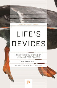 Title: Life's Devices: The Physical World of Animals and Plants, Author: Steven Vogel