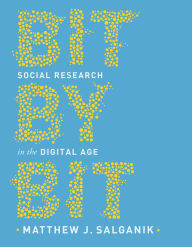 Title: Bit by Bit: Social Research in the Digital Age, Author: Matthew J. Salganik