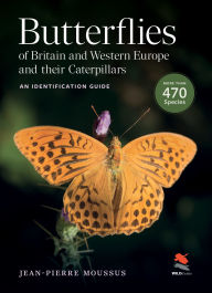 Title: Butterflies of Britain and Western Europe and Their Caterpillars: An Identification Guide, Author: Jean-Pierre Moussus