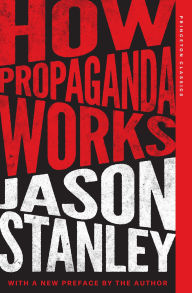 Title: How Propaganda Works, Author: Jason Stanley