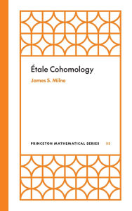 Title: Étale Cohomology, Author: James S. Milne